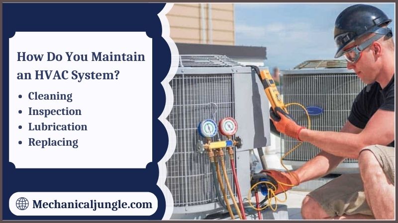 How Do You Maintain an HVAC System
