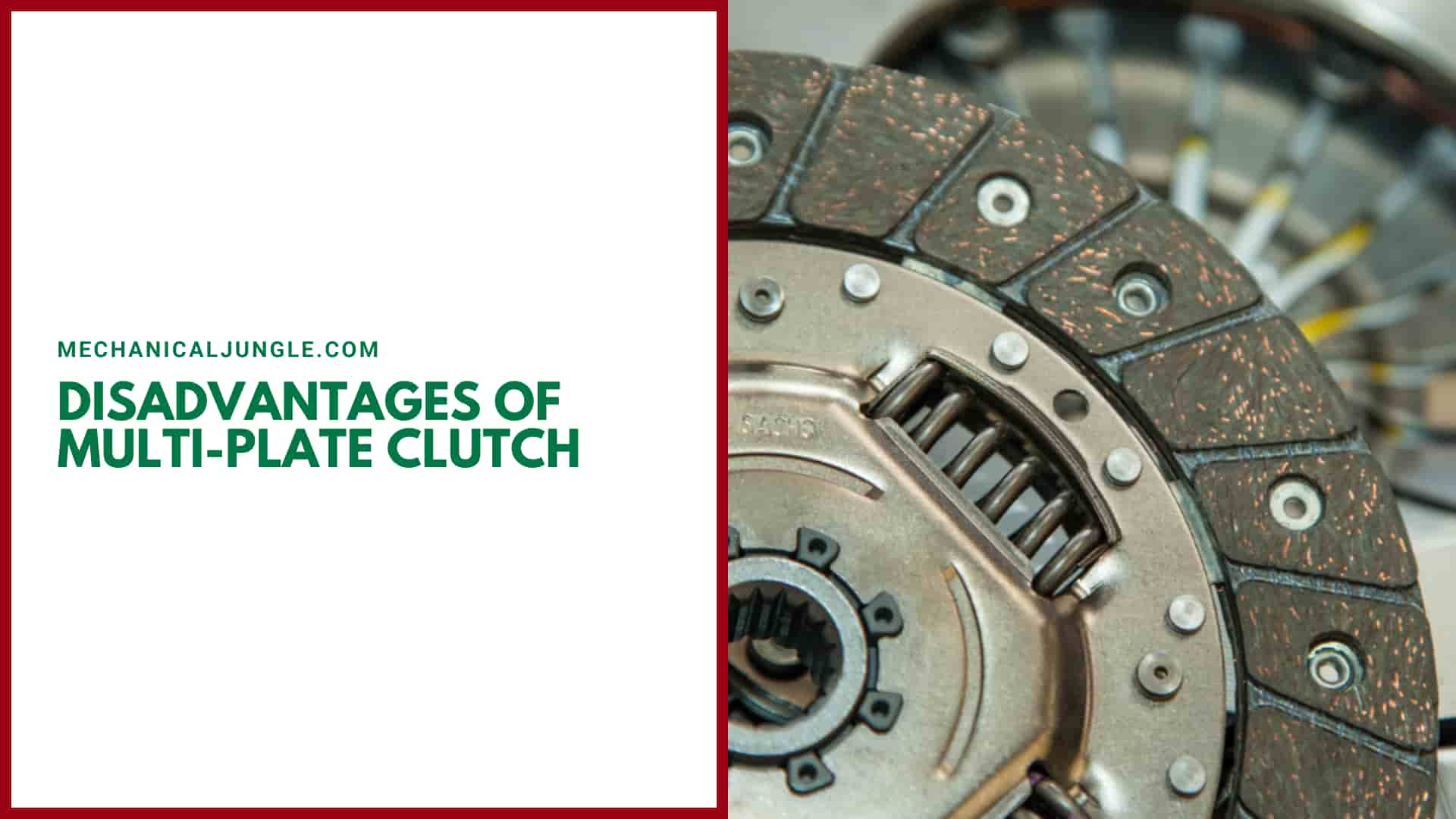 Disadvantages of Multi-Plate Clutch