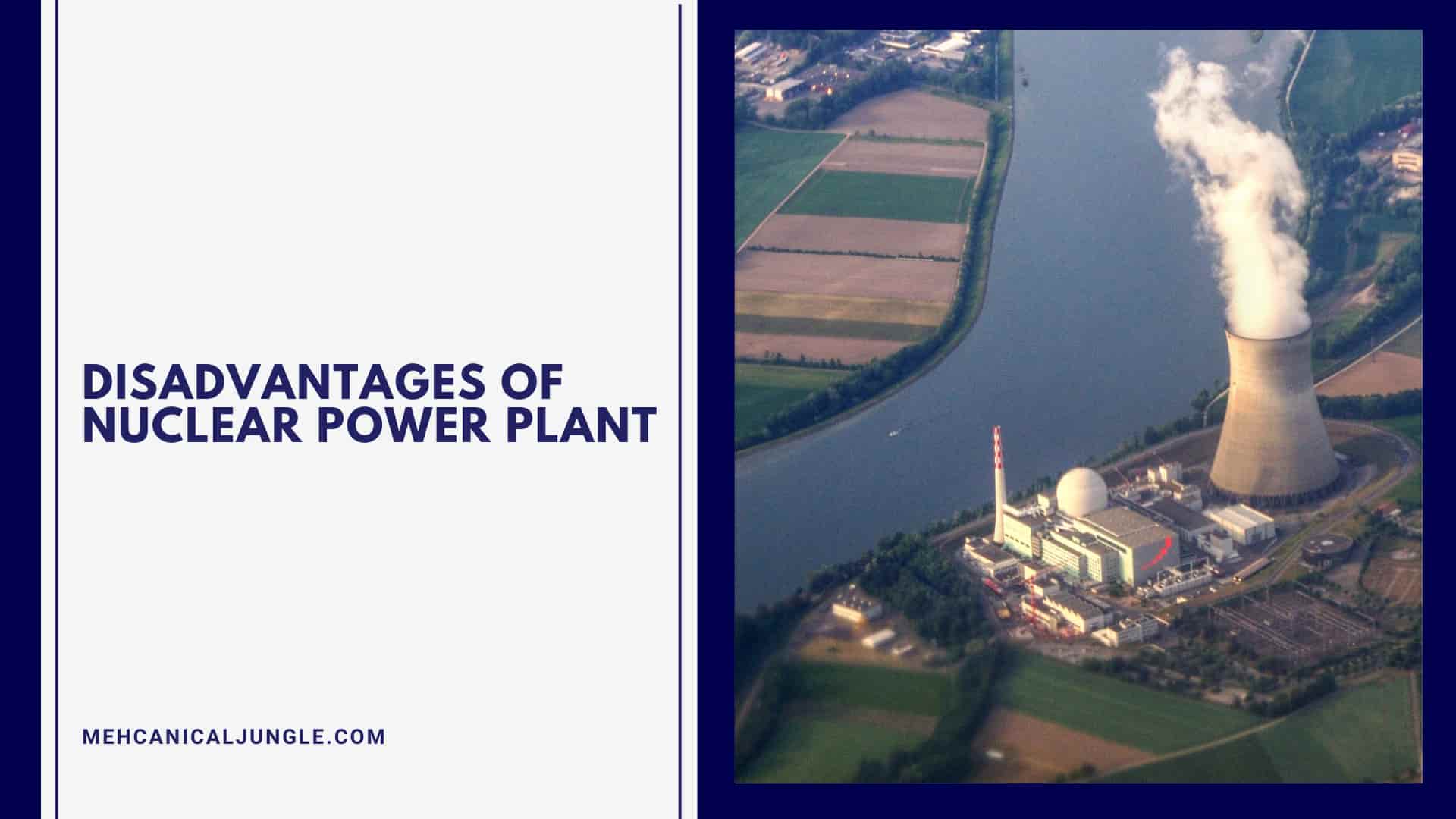 Disadvantages of Nuclear Power Plant