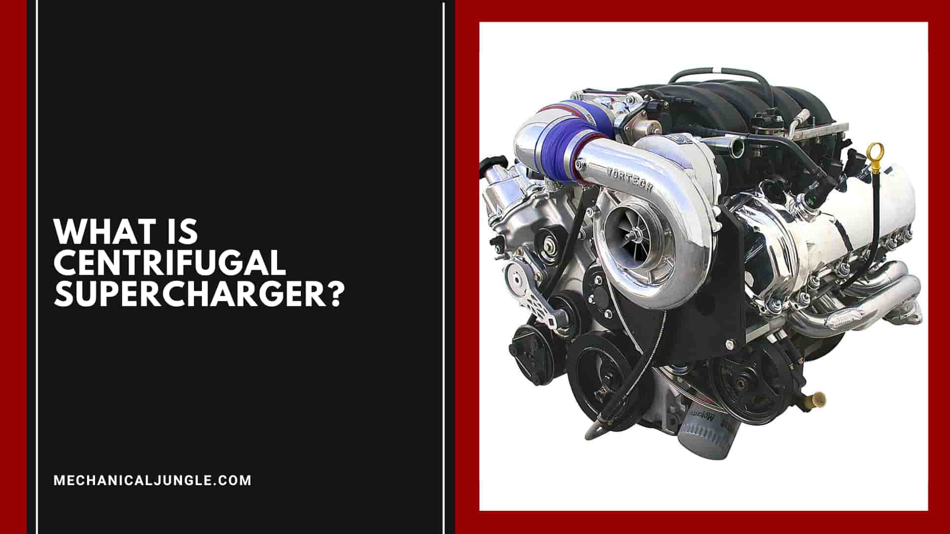What Is Centrifugal Supercharger?