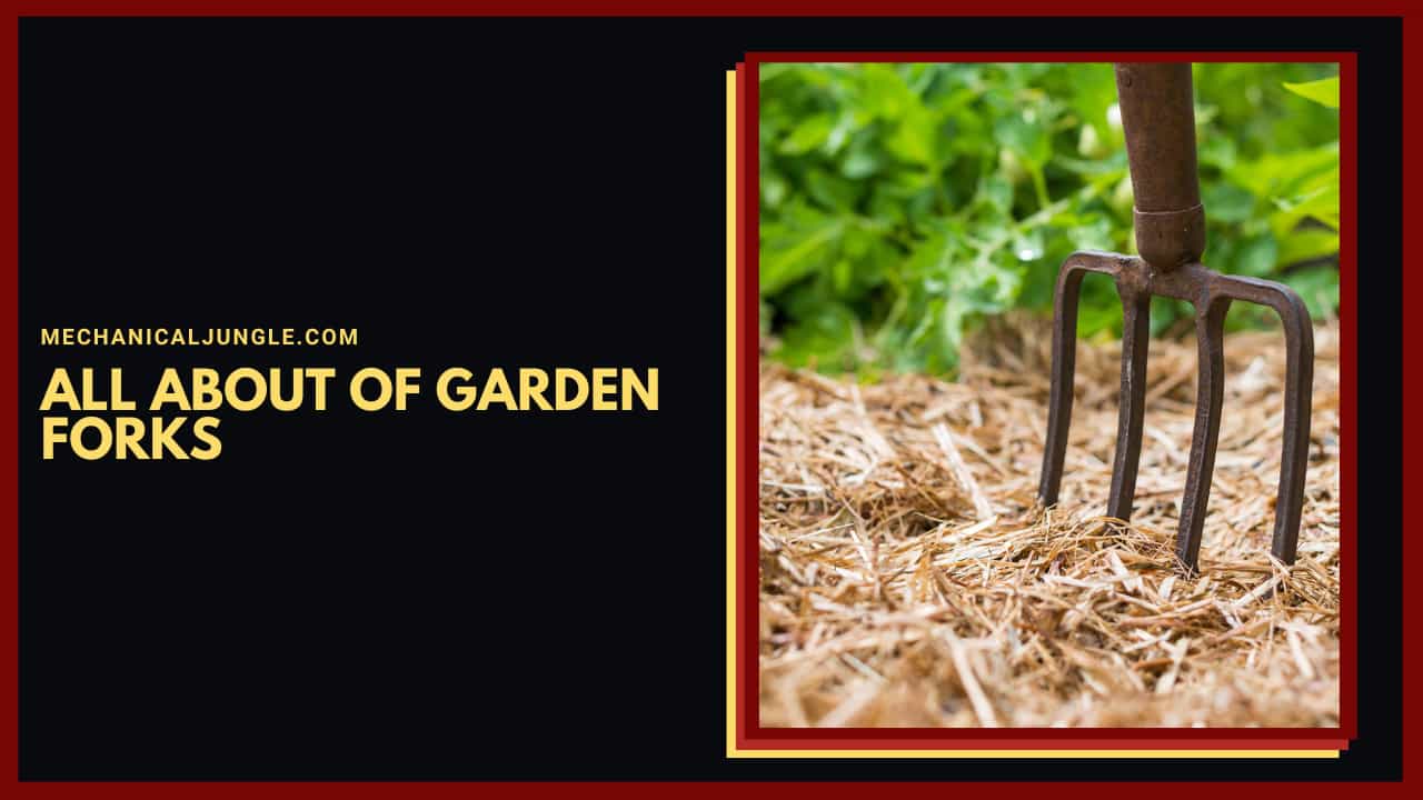all about of Garden Forks
