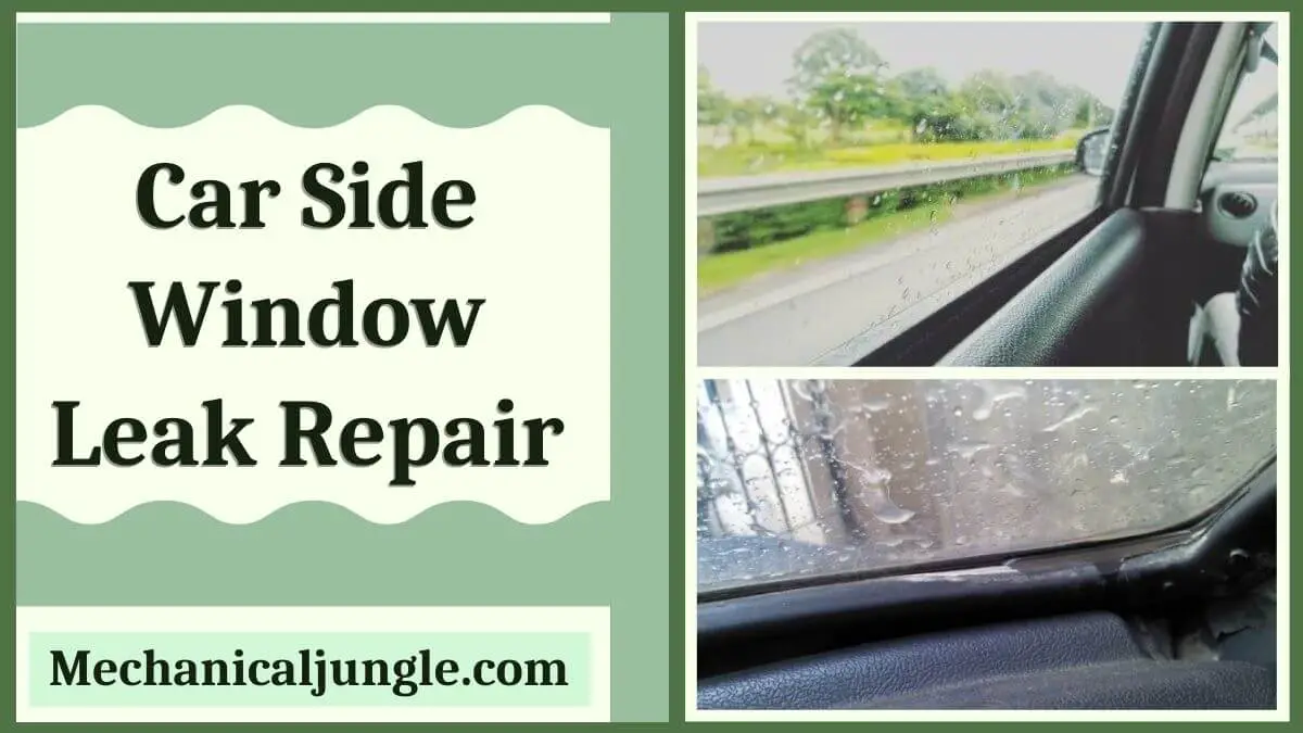 Car Side Window Leak Repair