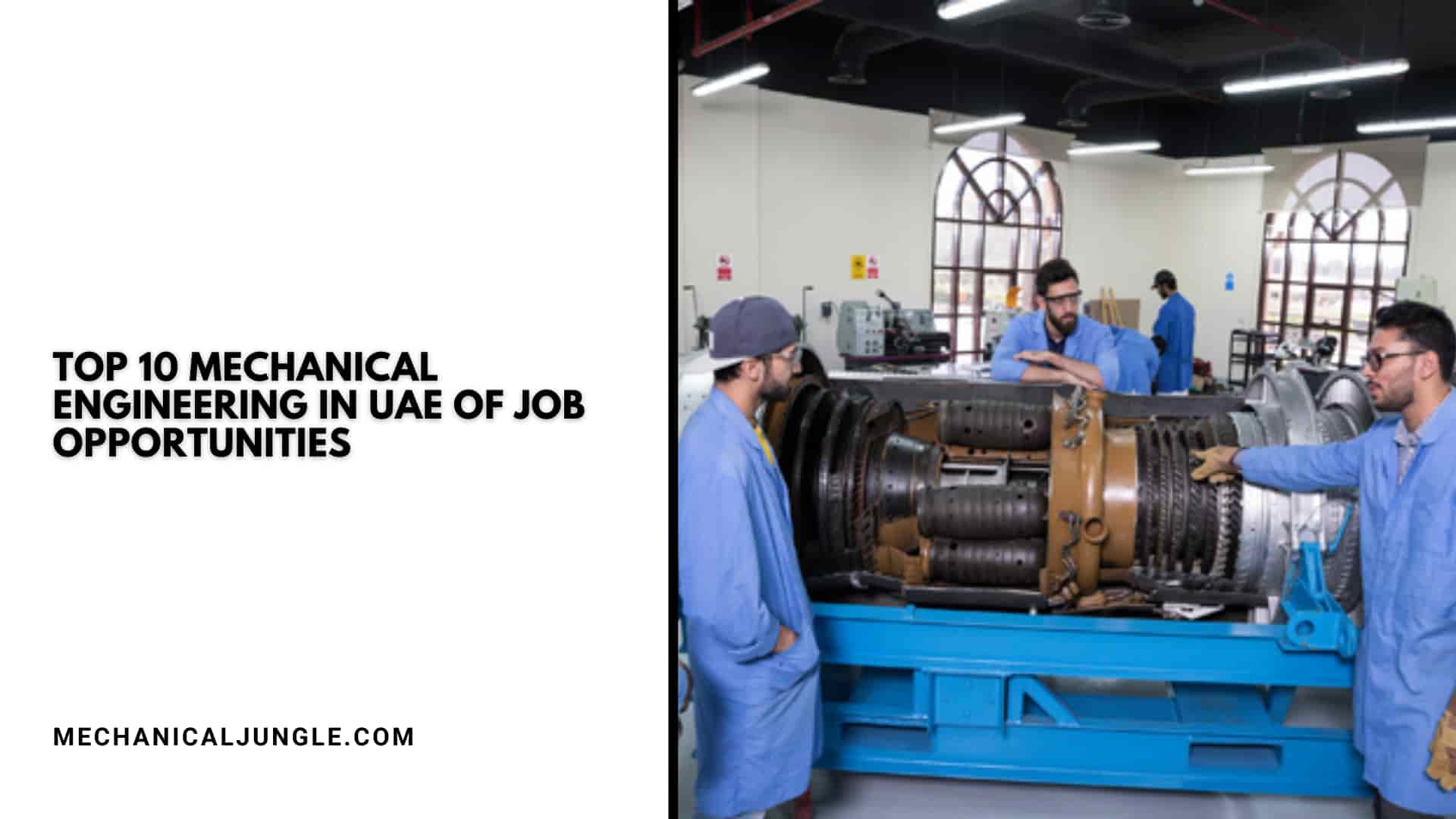 Top 10 Mechanical Engineering in UAE of Job Opportunities: