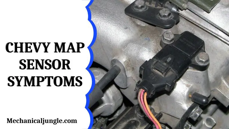 Chevy MAP Sensor Symptoms