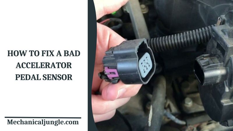 How to Fix a Bad Accelerator Pedal Sensor