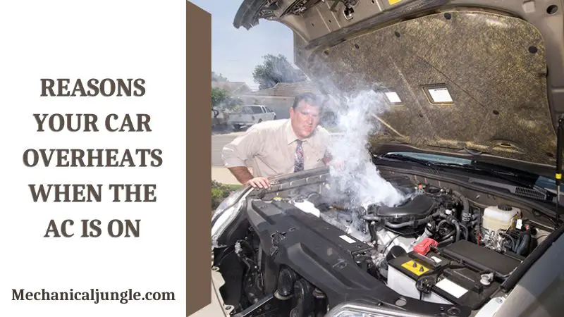Reasons Your Car Overheats When The AC Is On