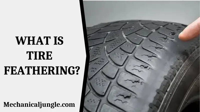 What Is Tire Feathering