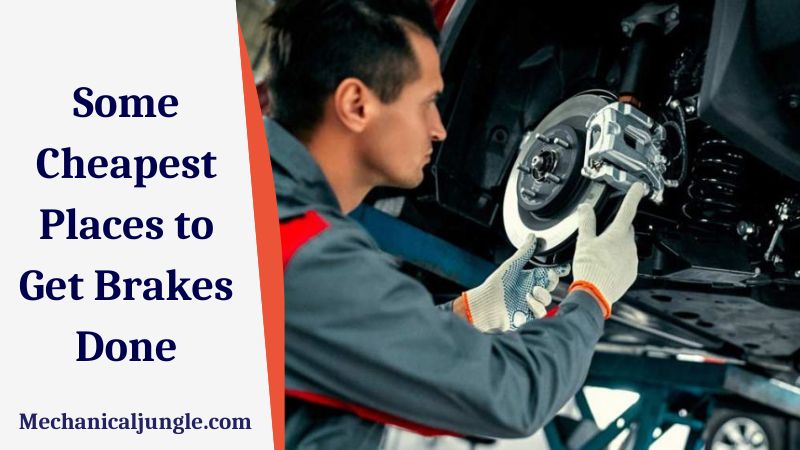 Some Cheapest Places to Get Brakes Done