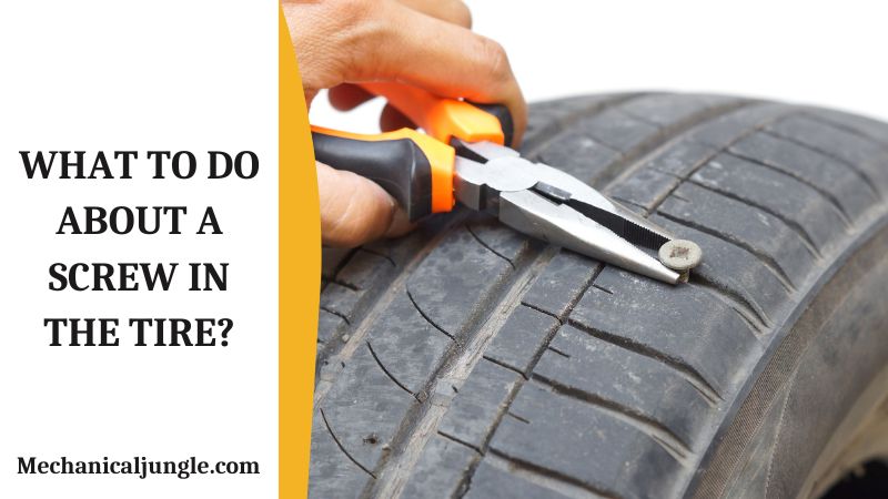 What to Do About a Screw in the Tire