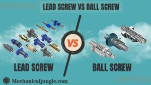 Lead Screw Vs Ball Screw