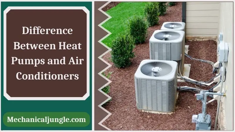 Difference Between Heat Pumps and Air Conditioners