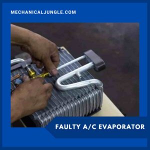 Faulty A/C Evaporator