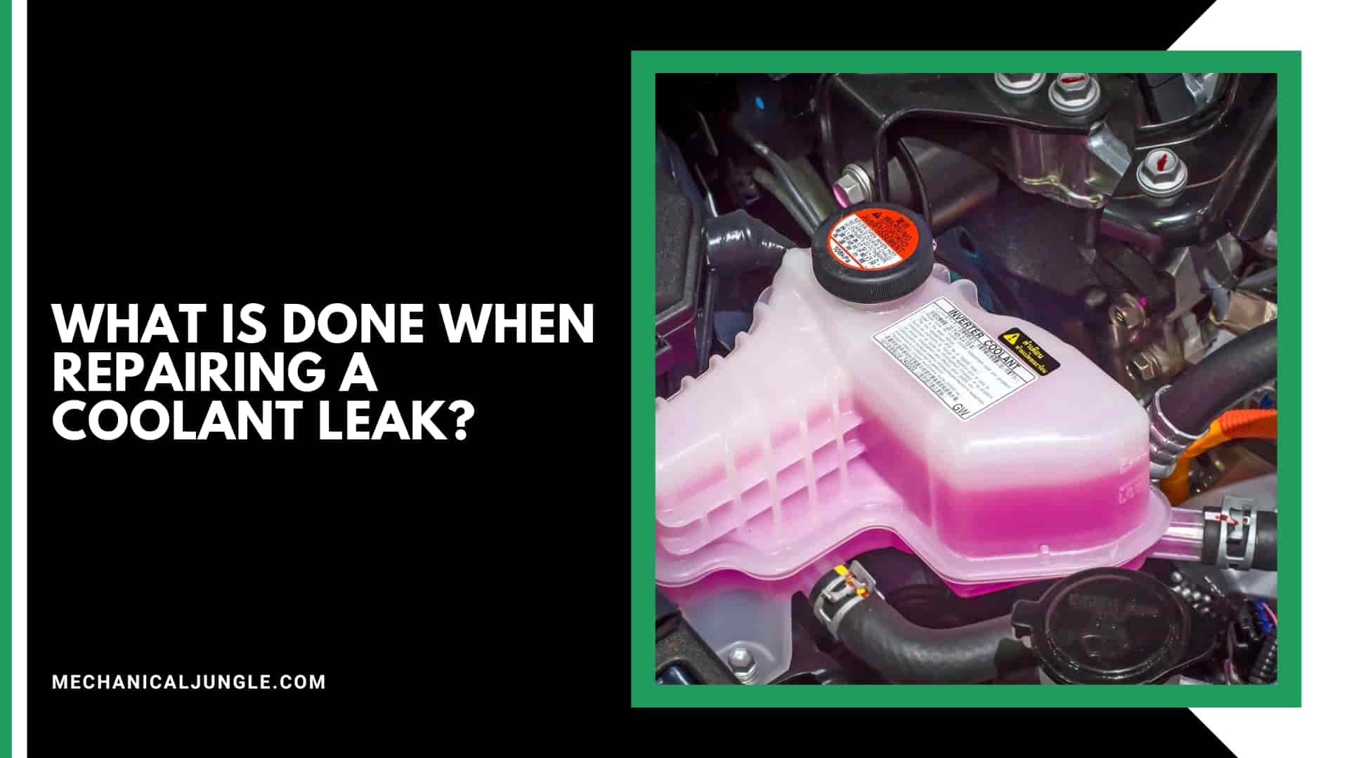 What Is Done When Repairing a Coolant Leak?