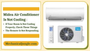Midea Air Conditioner Is Not Cooling