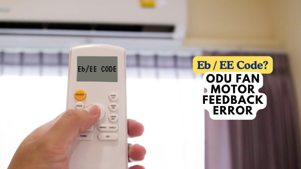 Eb / EE – ODU Fan Motor Feedback Error